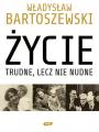 Władysław Bartoszewski, "Życie trudne, lecz nie nudne. Ze wspomnień Polaka w XX wieku", Wydawnictwo Znak, Kraków 2010.